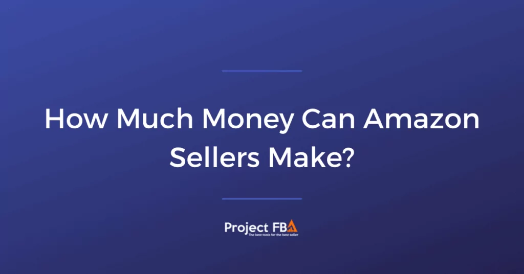 How Much Can Sellers Make On Amazon FBA